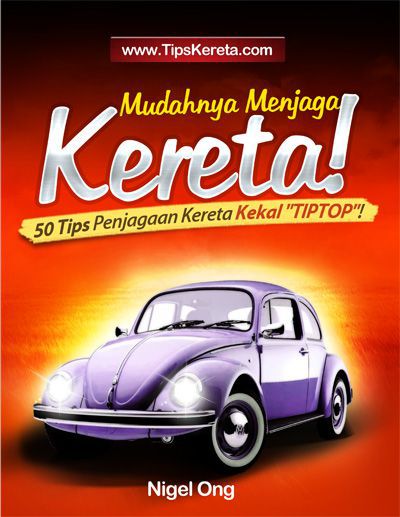 Panduan Menjaga Kereta Agar Kekal TipTop!